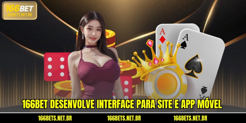 166BET desenvolve interface para site e app móvel