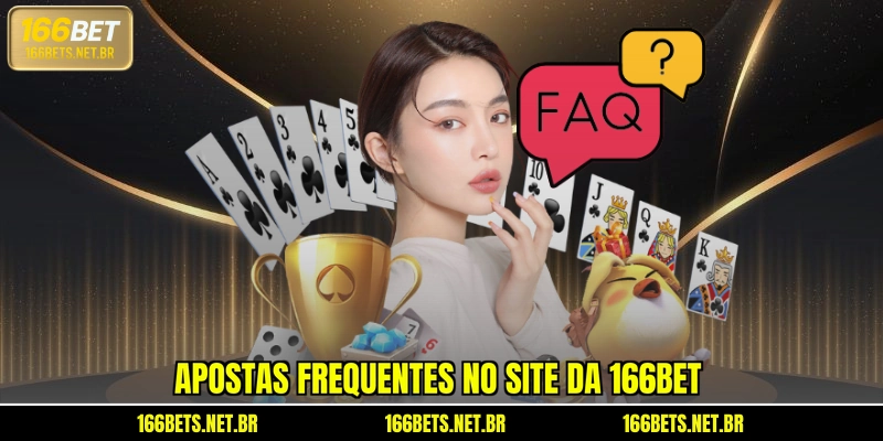 Apostas perguntas frequentes 166BET no site da