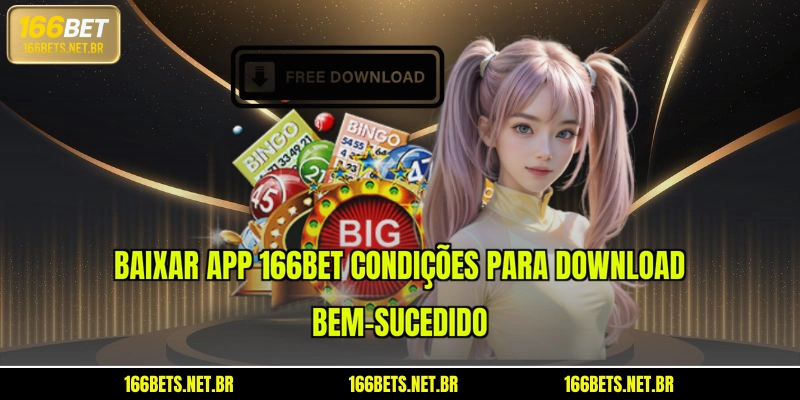 Baixar app 166BET condições para download bem-sucedido