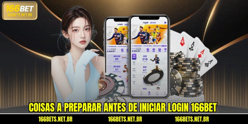 Coisas a preparar antes de iniciar login 166BET