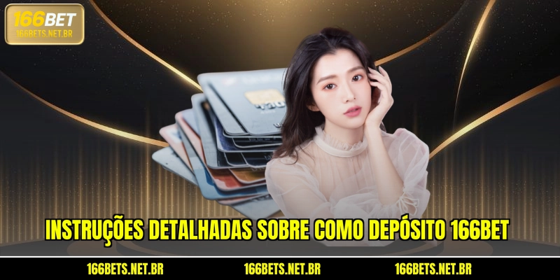 Instruções detalhadas sobre como depósito 166BET