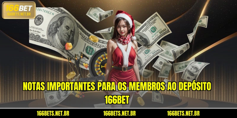 Notas importantes para os membros ao depósito 166BET