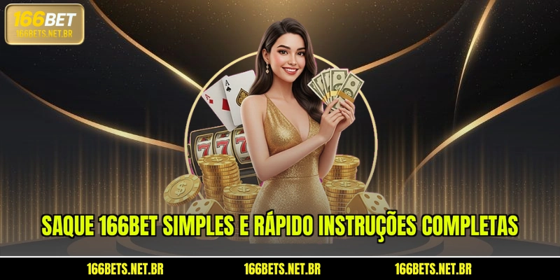 Saque 166BET simples e rápido instruções completas