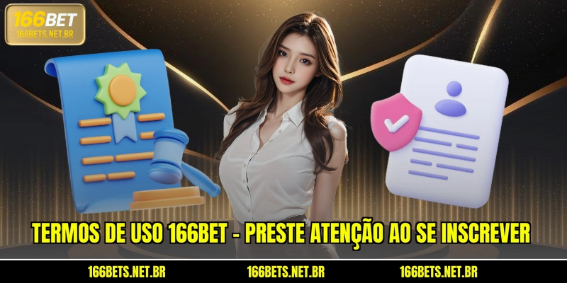 Termos de uso 166BET - preste atenção ao se inscrever